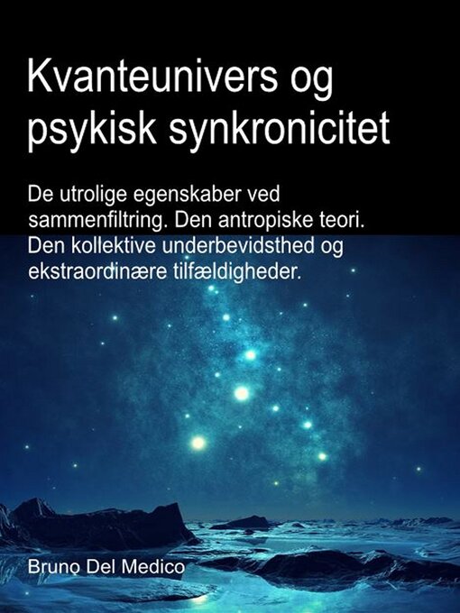 Title details for Kvanteunivers og psykisk synkronicitet. by Bruno Del Medico - Available
